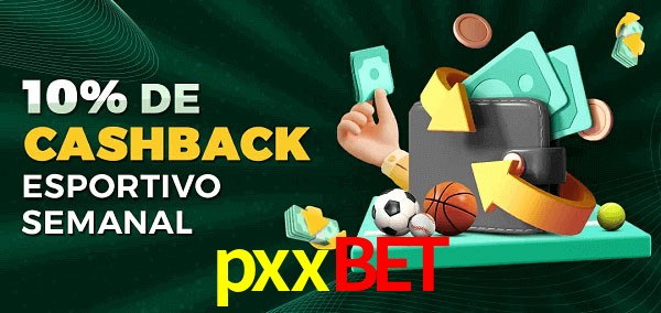 10% de bônus de cashback na pxxbet
